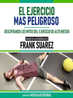 cover image of El Ejercicio Mas Peligroso--Basado En Las Enseñanzas De Frank Suarez